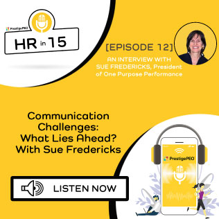 EPISODE 12: Communication Challenges: What Lies Ahead? With Sue Fredericks, President of One Purpose Performance