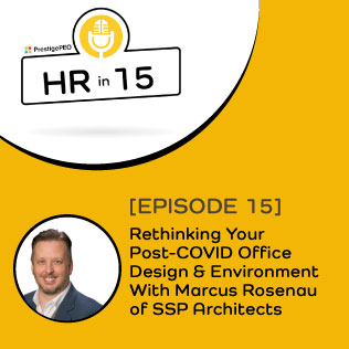 EPISODE 15: Rethinking Your Post-COVID Office Design & Environment With Marcus Rosenau of SSP Architects