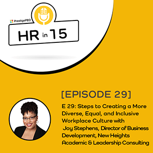 EPISODE 29: Steps to Creating a More Diverse, Equal, and Inclusive Workplace Culture