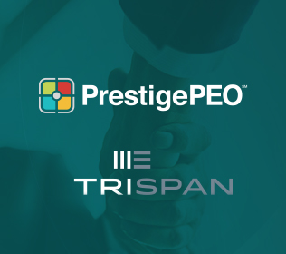 TriSpan Provides Strategic Investment to Prestige PEO Holdings, LLC