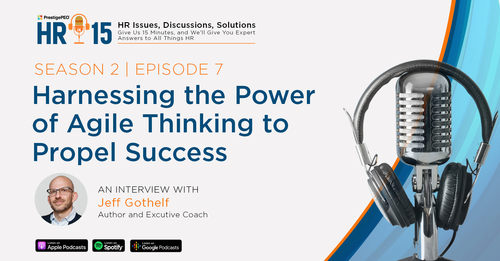HR-in-15 Interview with Jeff Gothelf: Harnessing the power of agile thinking to propel success