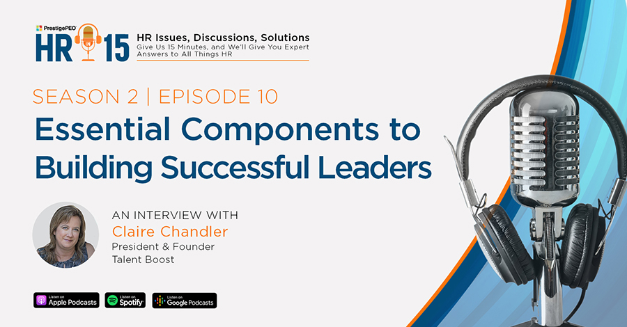 HR-in-15 Interview with Claire Chandler: Essential components to building successful leaders