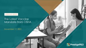 Webinar Series: The Latest Vaccine Mandate from OSHA