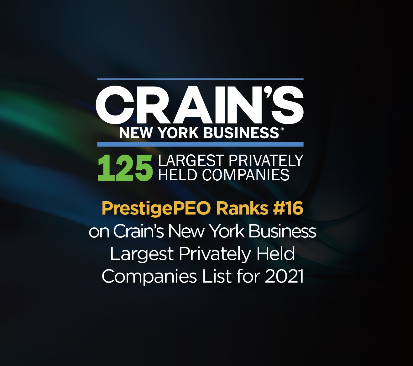 PrestigePEO Ranks #16 on Crain’s New York Business’ Largest  Privately Held Companies List for 2021