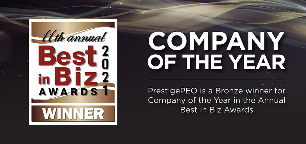 2021 Eleventh Annual best in biz awards winner: Company of the year. PrestigePEO is a Bronze winner for Company of the Year in the Annual Best in Biz Awards