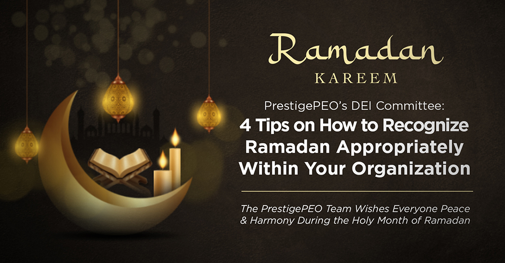 Ramadan Kareem - 4 Tips on How to Recognize Ramadan Appropriately within Your Organization