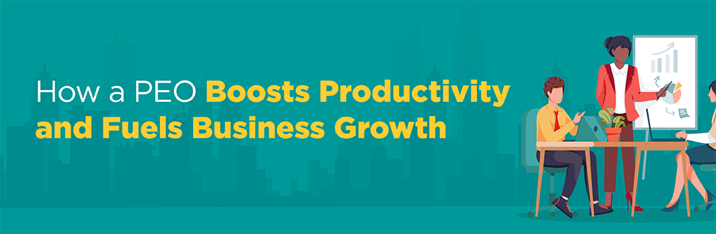 051322 Boosts Productivity Blog Artwork_blog artwork How a PEO Boosts Productivity and Fuels Business Growth