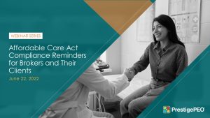 Webinar Series: Affordable Care Act Compliance Reminders for Brokers and Their Clients