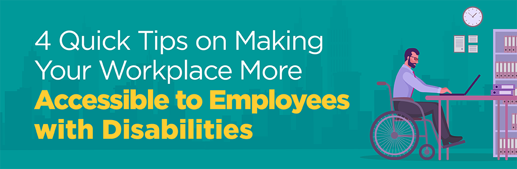 070722 Accessible Office - Disability Social Media Artwork_blog artwork 4 Quick Tips on Making Your Workplace More Accessible to Employees with Disabilities