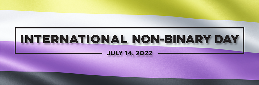 International Non-Binary Day - July 14, 2022