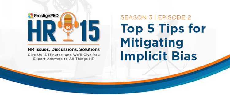 HR-in-15: Top 5 tips for mitigating implicit bias
