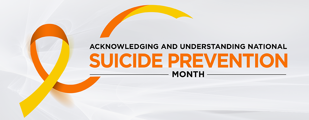 Acknowledging and Understanding National Suicide Prevention Month