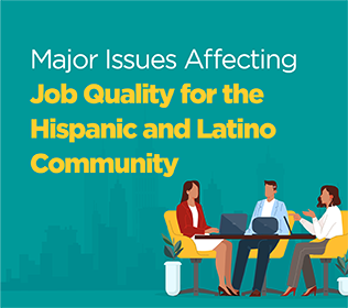 Major Issues Affecting Job Quality for the Hispanic and Latino Community