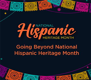 Going Beyond Latino Heritage Month