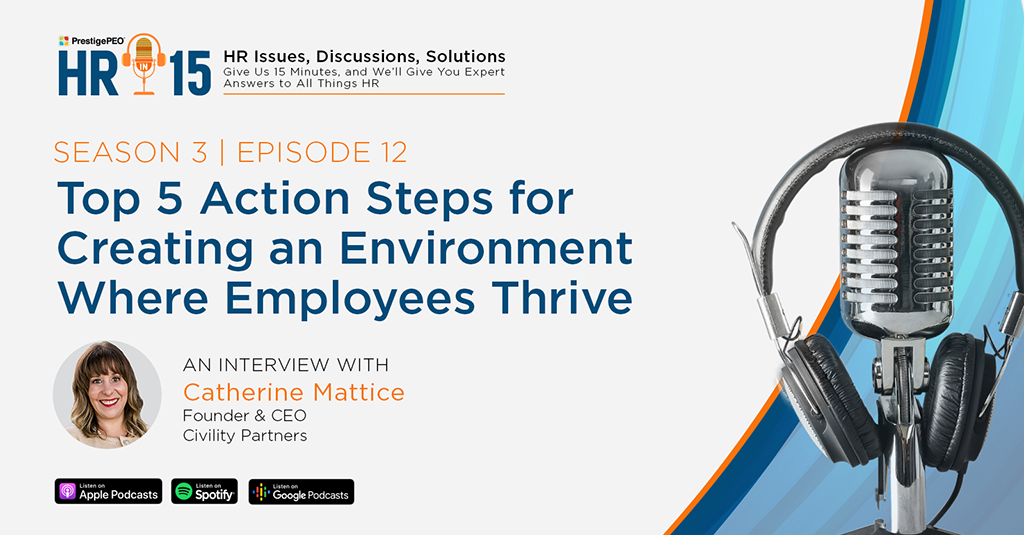 HRin15 Interview with Catherine Mattice: Top 5 Action Steps for Creating an Environment Where Employees Thrive