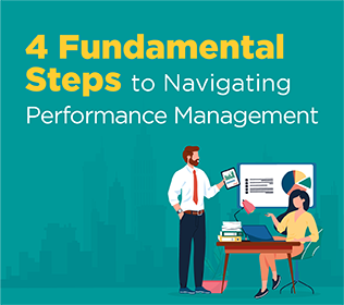 4 Fundamental Steps to Navigating Performance Management