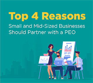 Top 4 Reasons Small and Mid-Sized Businesses Should Partner with a PEO