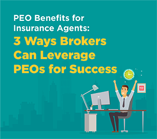 PEO Benefits for Insurance Agents: 3 Ways Brokers Can Leverage PEOs for Success