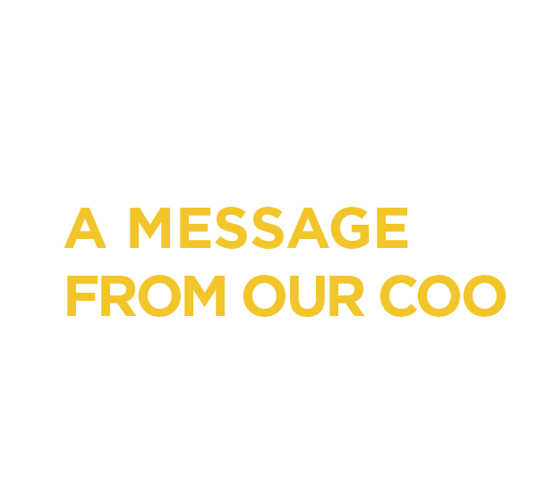 A message from our COO