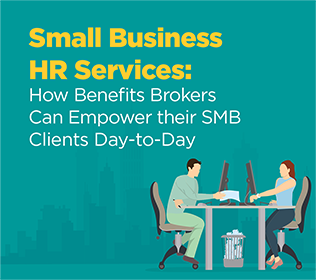 Small Business HR Services: How Benefits Brokers Can  Empower their SMB Clients Day-to-Day