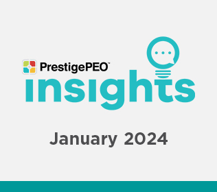 PrestigePEO Insights LITE Newsletter – January 2024