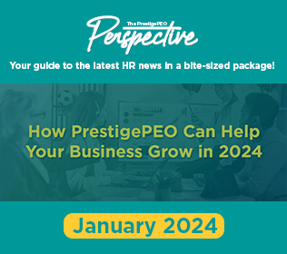 The PrestigePEO Perspective – January 2024