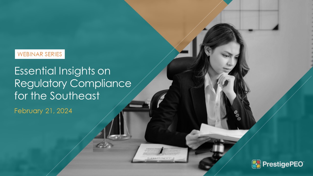 PrestigePEO Presents - Essential Insights on Regulatory Compliance in the Southeast Featured Image