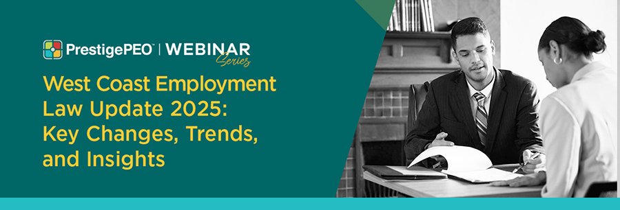 022625 Prospect Newsletter - Westcoast Compliance Header Image Navigating West Cost Employment Law in 2025: Key Updates & Insights