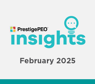 PrestigePEO Insights Newsletter – April 2025