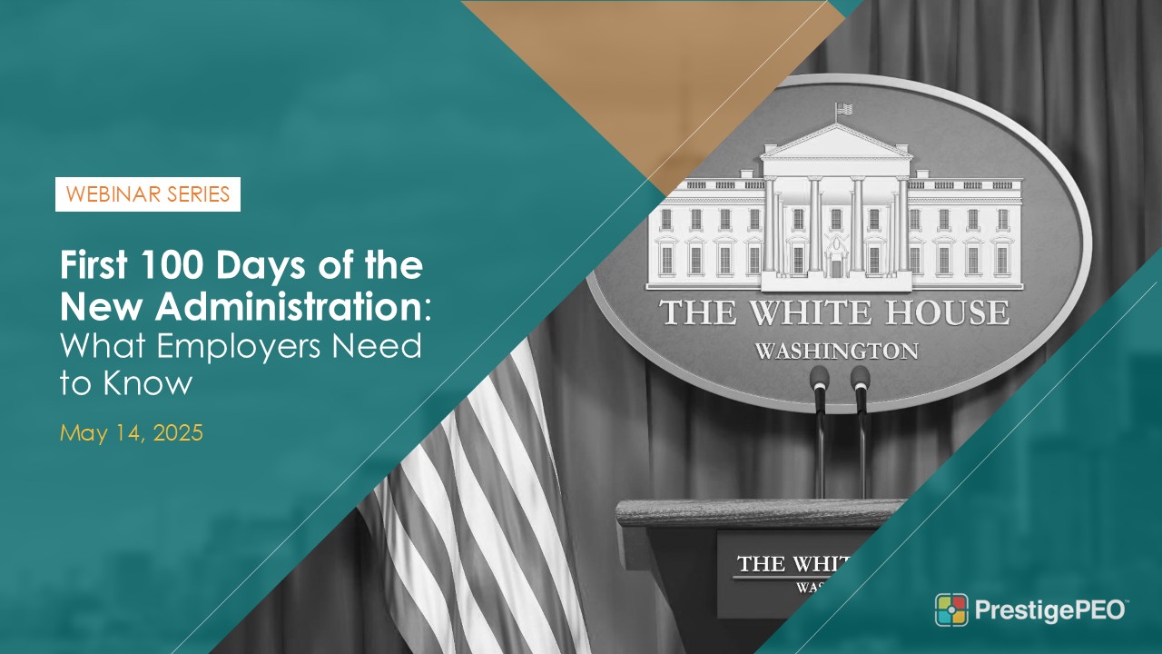 First 100 Days of the New Administration: Impact on Employers