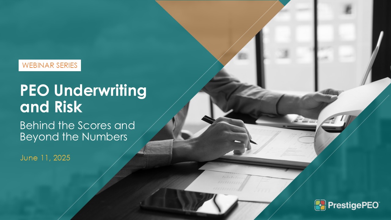 PrestigePEO Webinar - PEO Underwriting and Risk