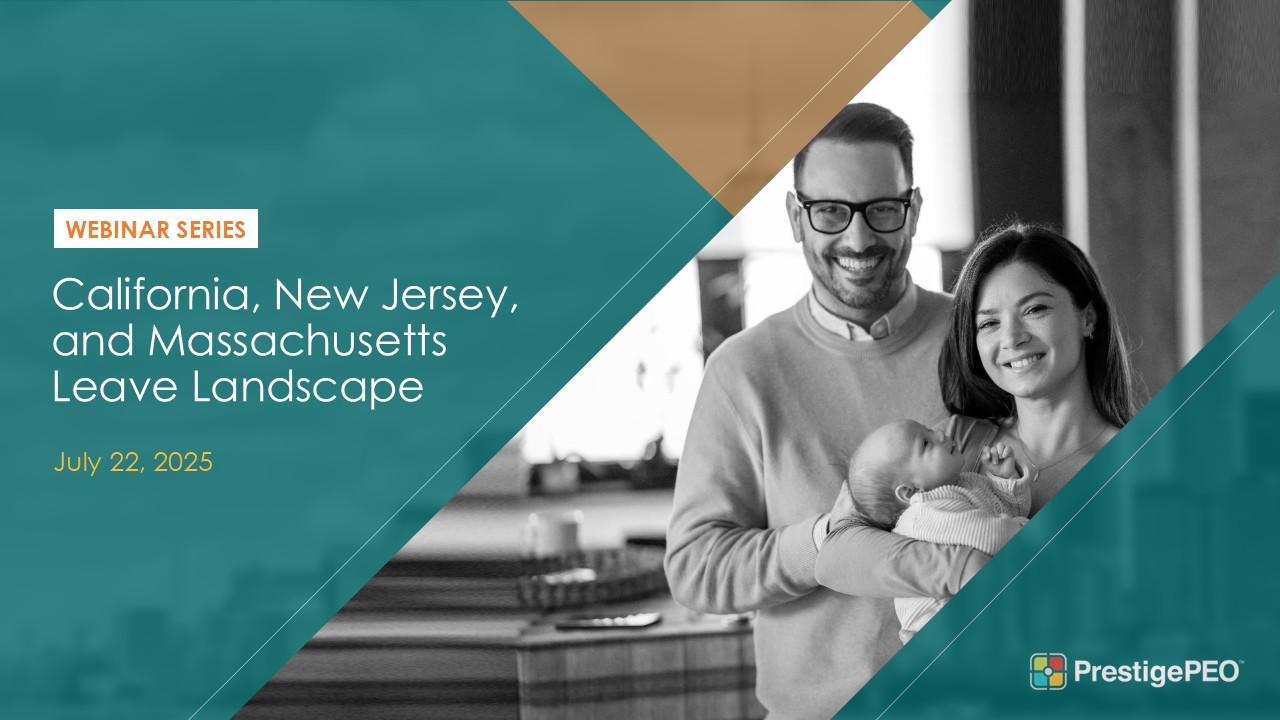 PrestigePEO Presents - California Massachusetts and New Jersey Leave Webinar
