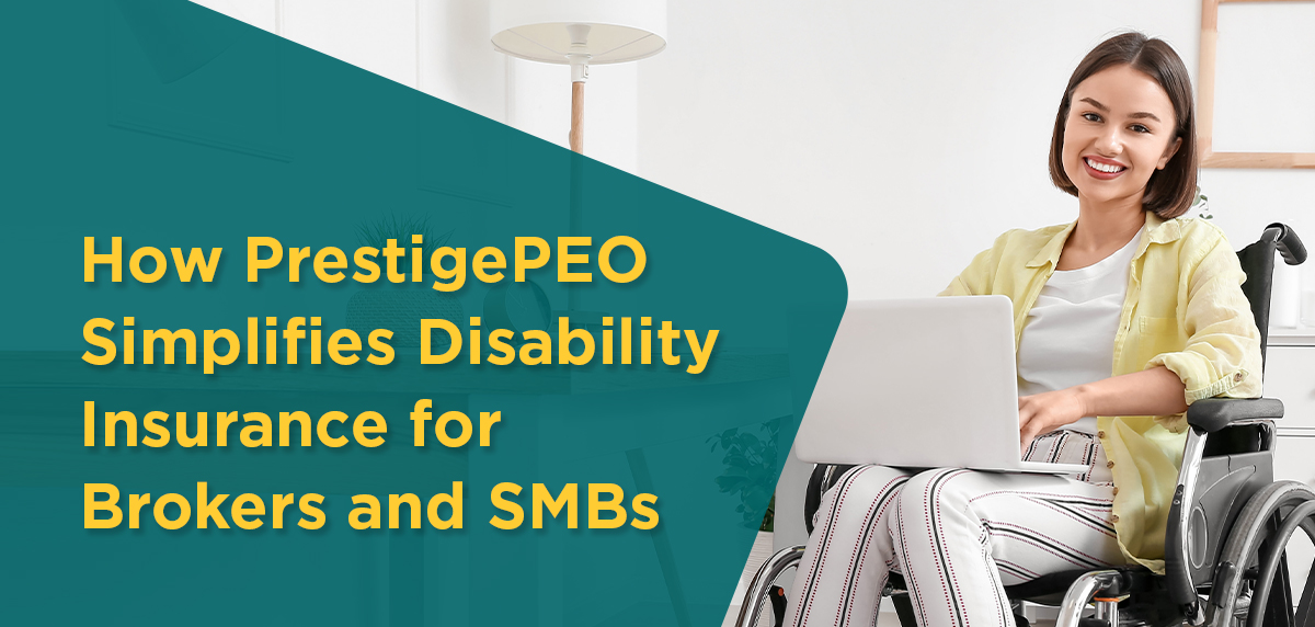 082625 - Simplify Disability Insurance Blog Artwork How PrestigePEO Simplifies Disability Insurance for Brokers and SMBs