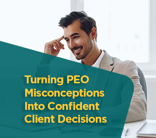 Turning PEO Misconceptions Into Confident Client Decisions This Open Enrollment Season