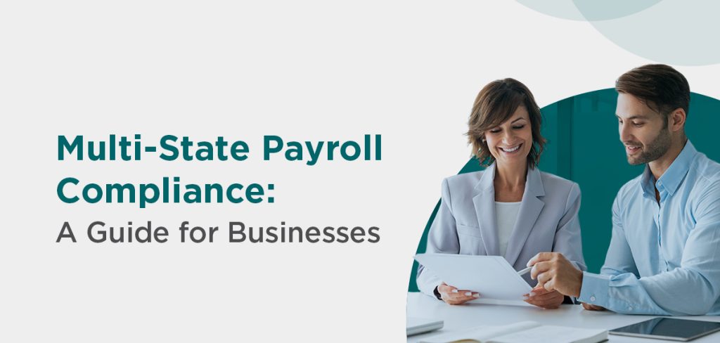 State Payroll Multi-State Payroll Compliance: A Guide for Businesses