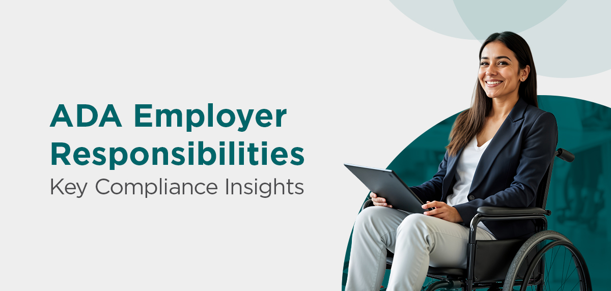 022728 - ADA Employer Responsibilities Header Image ADA Employer Responsibilities: Key Compliance Insights
