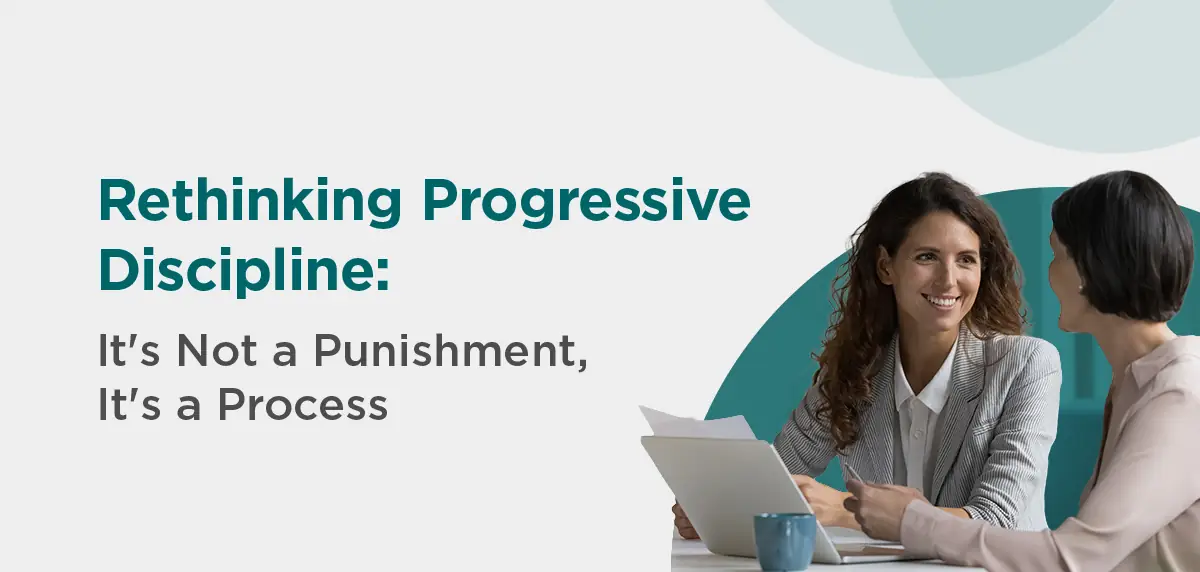 061026 - Progressive Discipline Header Image Rethinking Progressive Discipline: It's Not a Punishment, It's a Process