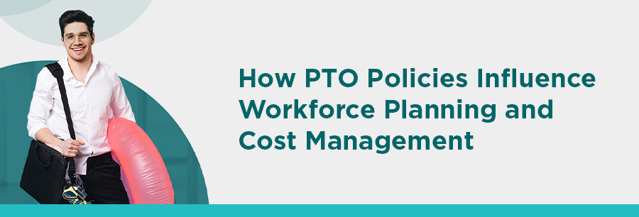 062426 Prospect Newsletter - PTO Policies How PTO Policies Influence Workforce Planning and Cost Management