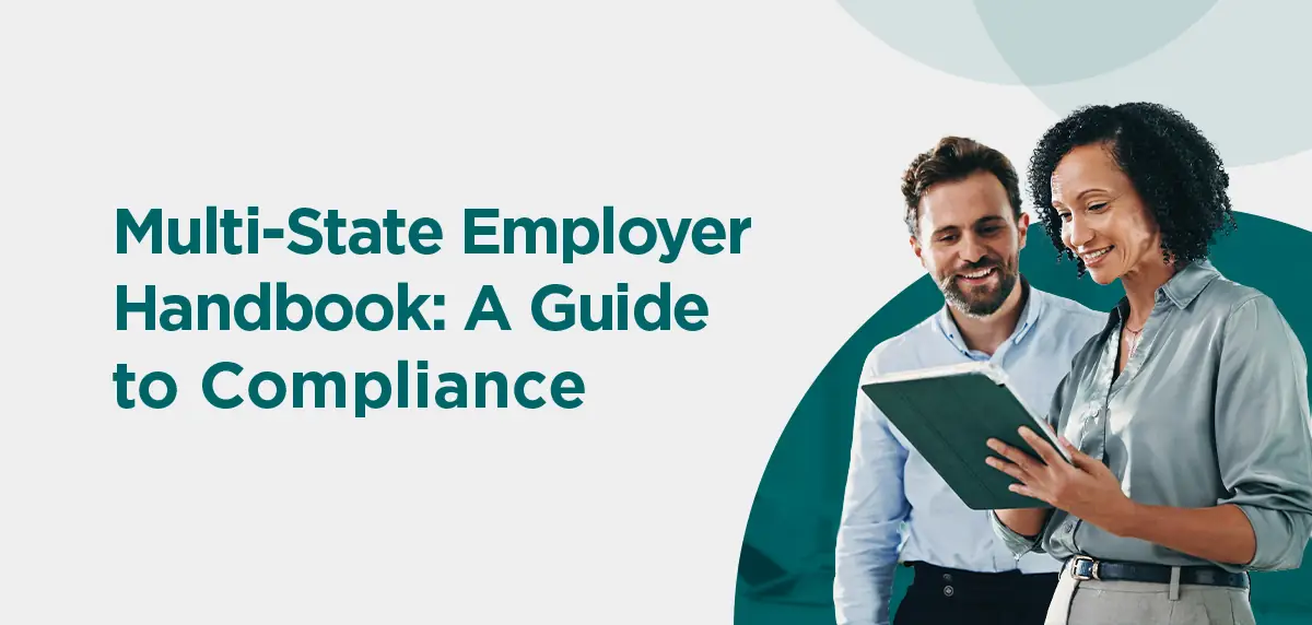 042226 - Workplace Safety for Growing Businesses Header Image Multi-State Employer Handbook Planning: Why One-Size Policies Break Down Across Jurisdictions