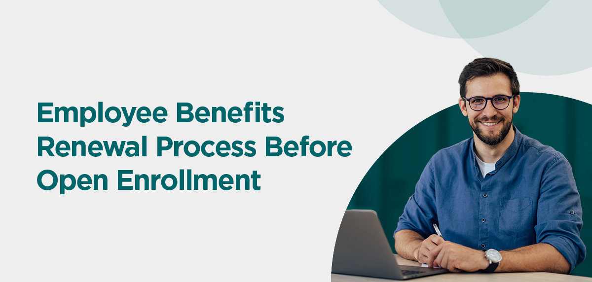 090226 - Benefits Renewal Process Header Image Employee Benefits Renewal Process Before Open Enrollment